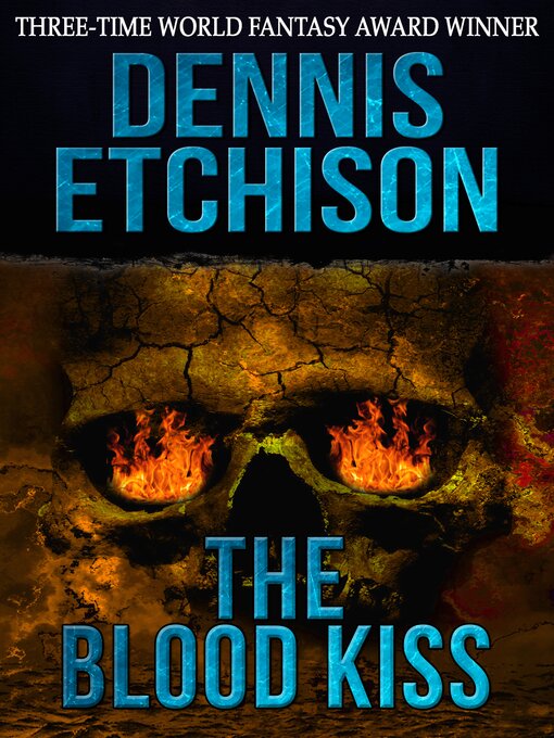 Title details for The blood kiss by Dennis Etchison - Available